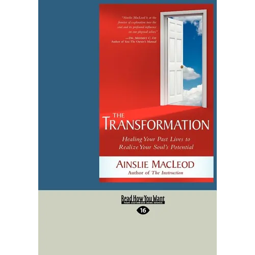 The Transformation: Healing Your Past Lives to Realize Your Soul's Potential (Large Print 16pt)