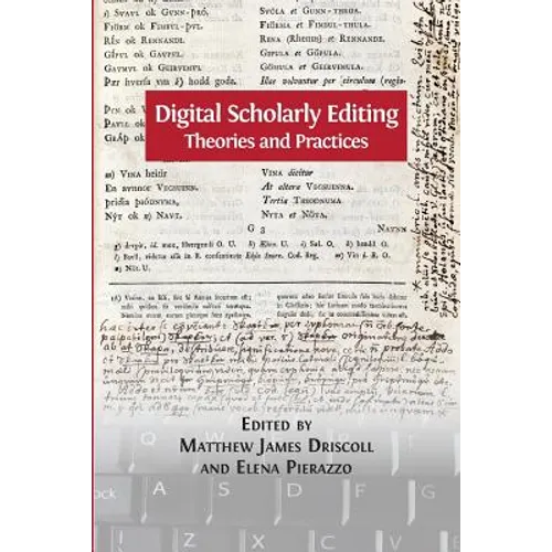 Digital Scholarly Editing: Theories and Practices
