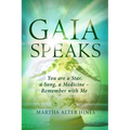 Gaia Speaks: You Are a Star, a Song, a Medicine - Remember With Me