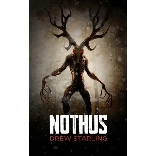 Nothus: A Thrilling Supernatural Horror Novel