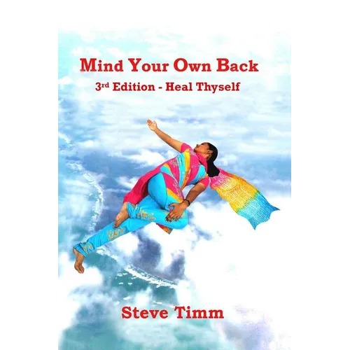 Mind Your Own Back: 3rd Edition - Heal Thyself