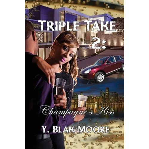 Triple Take 2: Champagne's Kiss