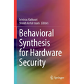 Behavioral Synthesis for Hardware Security