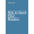 Web At Speed Fiber Wonders