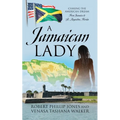 A Jamaican Lady: Chasing the American Dream From Jamaica to St. Augustine, Florida