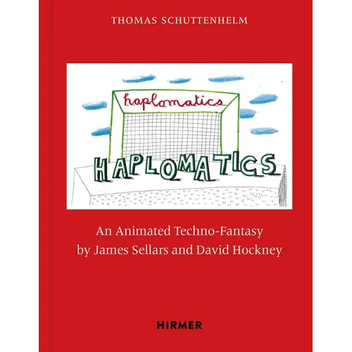 Haplomatics: An Animated Techno-Fantasy by James Sellars and David Hockney