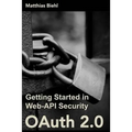 Oauth 2.0: Getting Started in Web-API Security