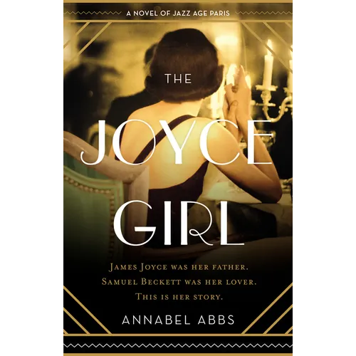 The Joyce Girl: A Novel of Jazz Age Paris