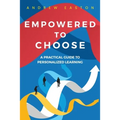 Empowered to Choose: Teaching Students to Personalize Learning