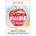 Becoming the Teacher I Needed: Lessons in Radical Kindness and Resilience