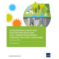 Accelerating Climate and Disaster Resilience and Low-Carbon Development Through the Covid-19 Recovery: Technical Note