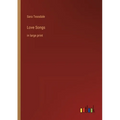 Love Songs: in large print