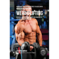 Homemade Protein Bar Recipes to Accelerate Muscle Development for Weightlifting: Naturally improve muscle growth and lower fat to lift more and recove