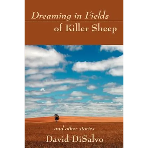 Dreaming in Fields of Killer Sheep: and Other Stories