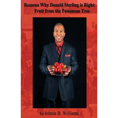 Reasons Why Donald Sterling is Right: : Fruit from the Poisonous Tree
