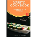 Diabetic Cookbook And Meal Plan After 50: A 365 Days Recipes For The Newly Diagnosed