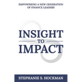 Insight to Impact: Empowering a New Generation of Finance Leaders