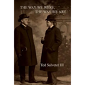 The Way We Were, the Way We Are