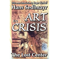 Art in Crisis: The Lost Center
