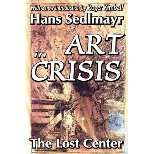 Art in Crisis: The Lost Center