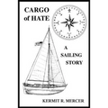 Cargo of Hate: A Sailing Story