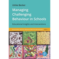 Managing Challenging Behaviour in Schools: Educational Insights and Interventions