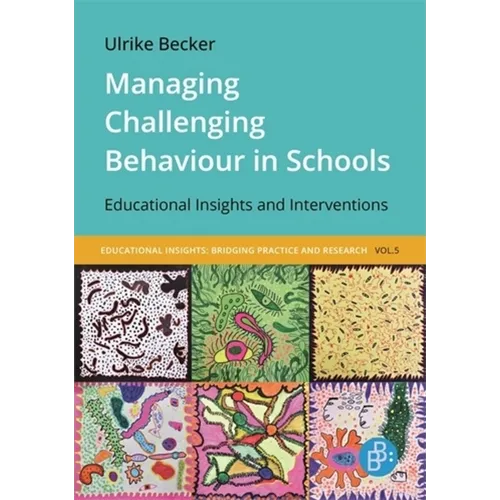 Managing Challenging Behaviour in Schools: Educational Insights and Interventions