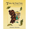 Trixie, the Treat Fairy: A Halloween Fable