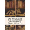 The Murders In The Rue Morgue (annotated)