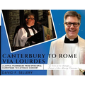 Canterbury to Rome via Lourdes