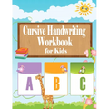 Cursive Handwriting Workbook for kids: Cursive Handwriting Workbook for Beginners, Cursive letter tracing book. Cursive writing practice book to learn