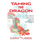 Taming the Dragon: My Memoir of Coming Out, Addiction, and Awakening