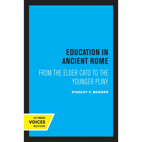 Education in Ancient Rome: From the Elder Cato to the Younger Pliny