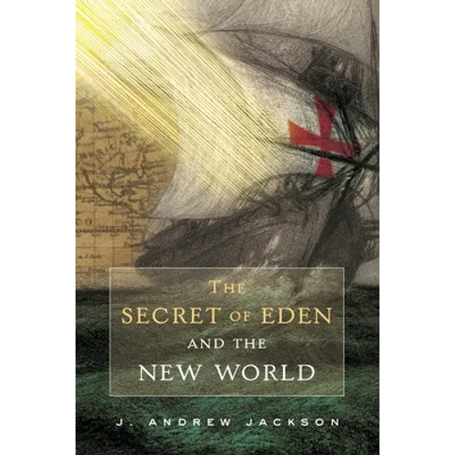The Secret of Eden and the New World