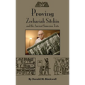 Proving Zechariah Sitchin and the Ancient Sumerian Texts