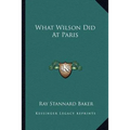 What Wilson Did At Paris