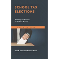 School Tax Elections: Planning for Success in the New Normal
