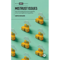 Mistrust Issues: How Technology Discourses Quantify, Extract and Legitimize Inequalities