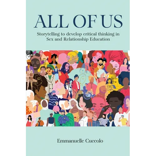 All of Us: Storytelling to Develop Critical Thinking in Sex and Relationship Education