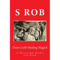 Dian Cecht Healing Magick