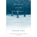 What the Stones Remember: A Life Rediscovered
