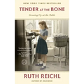 Tender at the Bone: Growing Up at the Table