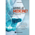 Aiming at Medicine?