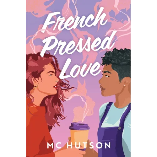 French Pressed Love: A Slow Burn Sapphic Romance