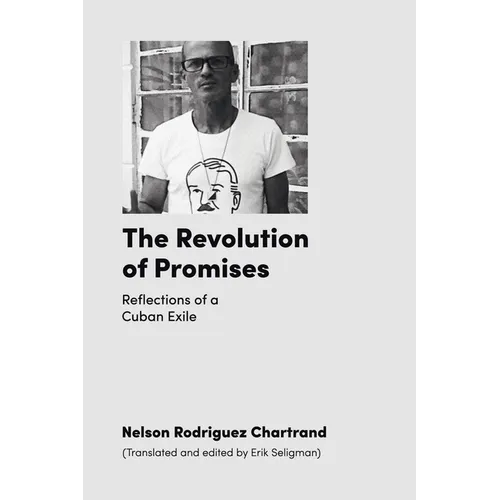The Revolution of Promises: Reflections of a Cuban Exile
