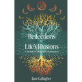 Reflections on Life's Illusions: A Memoir of Culture and Consciousness