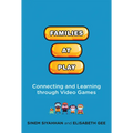 Families at Play: Connecting and Learning Through Video Games