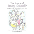 The Story of Baby Rabbit: A Resource to Help You Talk to Young Children About Miscarriage or Stillbirth
