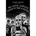 We Have Always Lived in the Castle: (Penguin Classics Deluxe Edition)