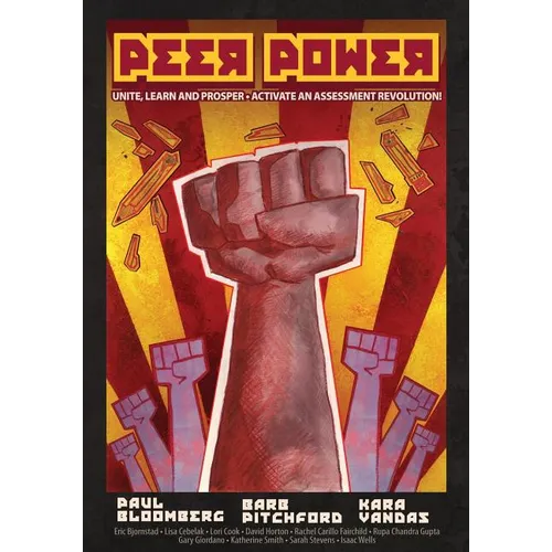 Peer Power: Unite, Learn and Prosper - Activate an Assessment Revolution
